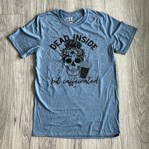 Dead Inside but Caffeinated Graphic Tee